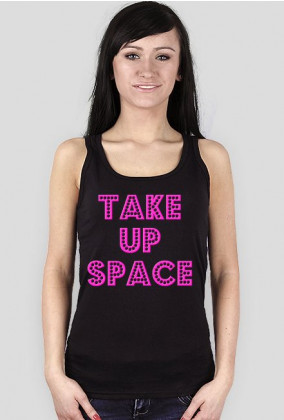 Take Up Space