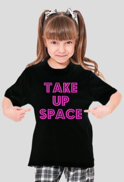 Take Up Space