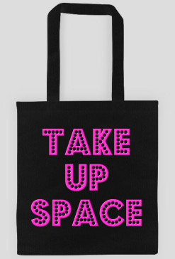 Take Up Space