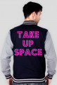 Take Up Space