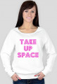 Take Up Space
