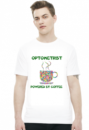 Koszulka męska - Optometrist powered by coffee