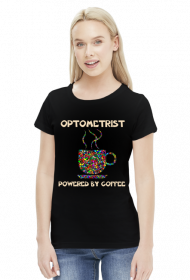 Koszulka damska - Optometrist powered by coffee