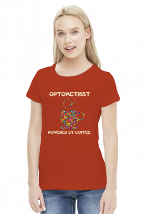 Koszulka damska - Optometrist powered by coffee
