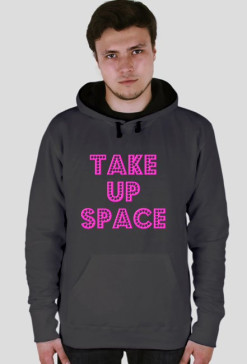 Take Up Space