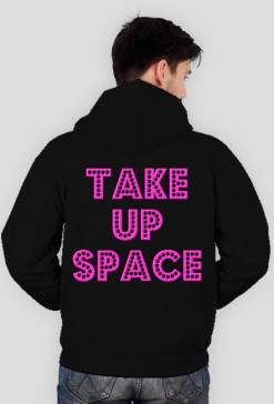 Take Up Space