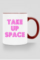 Take Up Space