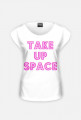 Take Up Space