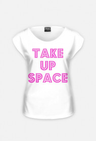 Take Up Space