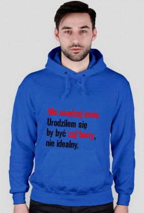 Jesteś zaj*bisty !