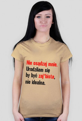 Jesteś zaj*bista !