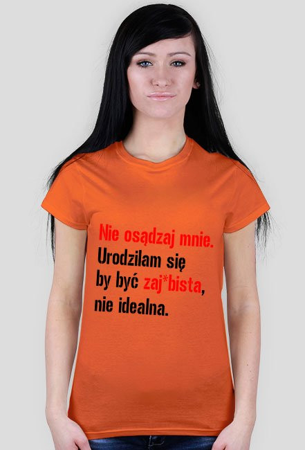Jesteś zaj*bista !