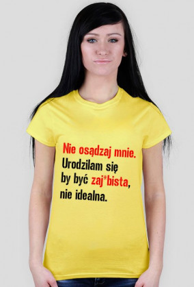 Jesteś zaj*bista !