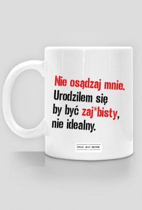 Jesteś zaj*bista !