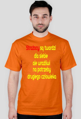 Strażacy są twardzi dla siebie ale wrażliwi na potrzeby drugiego człowieka