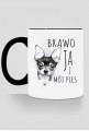 Kubek - BRAWO JA I MÓJ PIES