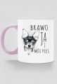 Kubek - BRAWO JA I MÓJ PIES