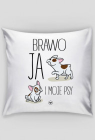 Poszewka - BRAWO JA I MOJE PSY