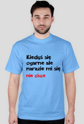 kiedyś się ogarne