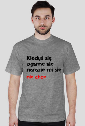 kiedyś się ogarne