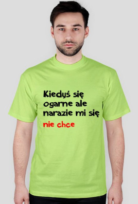 kiedyś się ogarne
