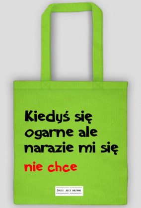 narazie mi sie nie chce