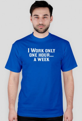 I Work One Hour
