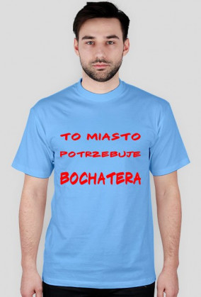 Miasto potrzebuje bochatera