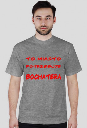 Miasto potrzebuje bochatera