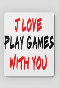 Podkładka pod muszkę J Love Play Games With You