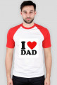 I love dad t-shirt