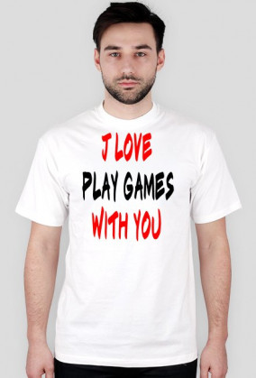 T-Shirt J Love Play Games With You