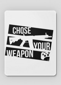 Chose Your Weapon
