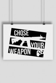 Chose Your Weapon