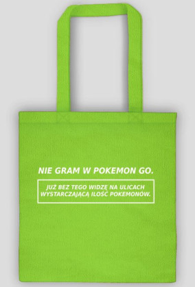 TORBA NIE GRAM W POKEMON GO