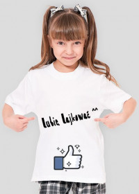 Koszulka dla dziecka - Lubię Lajkować