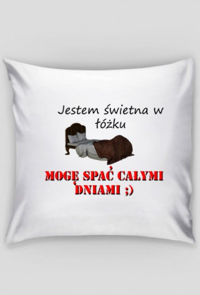 Poszewka na poduszkę Jestem Świetna w Łóżku