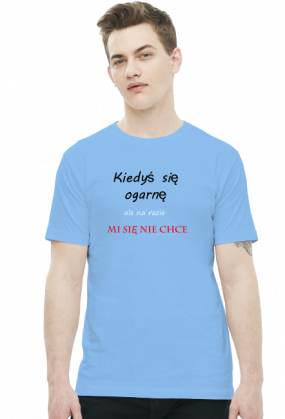 Koszulka Męska Kiedyś się Ogarnę