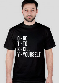 Go To Kill Yourself (czarna)