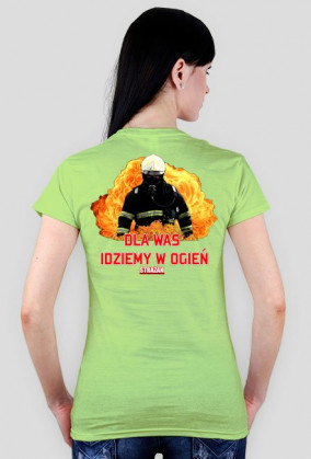 Dla Was idziemy w ogień