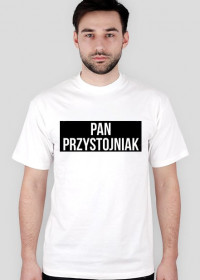 Koszulka Pan Przystojniak 2 (biała)