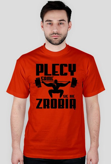 Plecy same się nie zrobią - Koszulka na siłownię