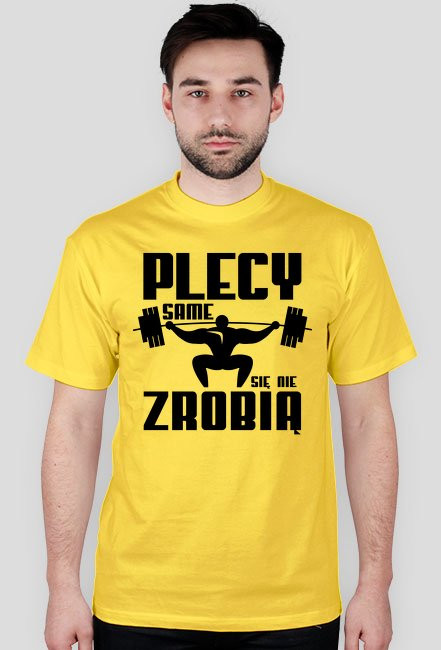 Plecy same się nie zrobią - Koszulka na siłownię