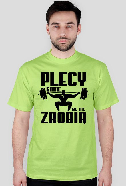 Plecy same się nie zrobią - Koszulka na siłownię