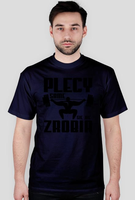 Plecy same się nie zrobią - Koszulka na siłownię