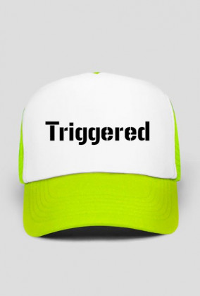 Triggered