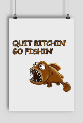 Quit Bitchin - Poster