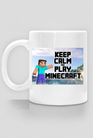 Kubek Keep Calm and play Minecraft