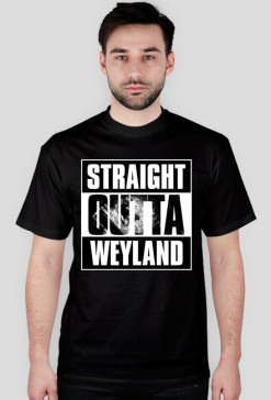 Straight Outta Weyland