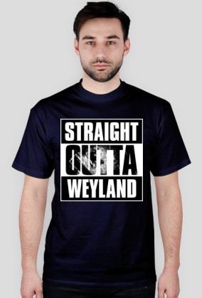 Straight Outta Weyland